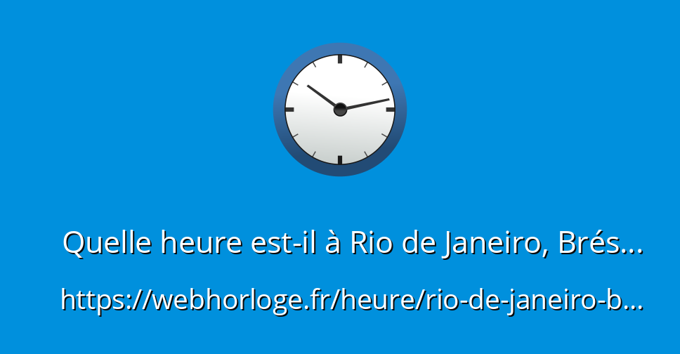 Décalage Horaire Paris Rio De Janeiro