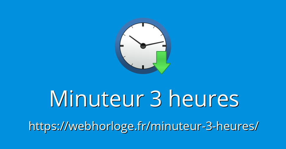 Minuteur 3 heures - Minuteur en ligne