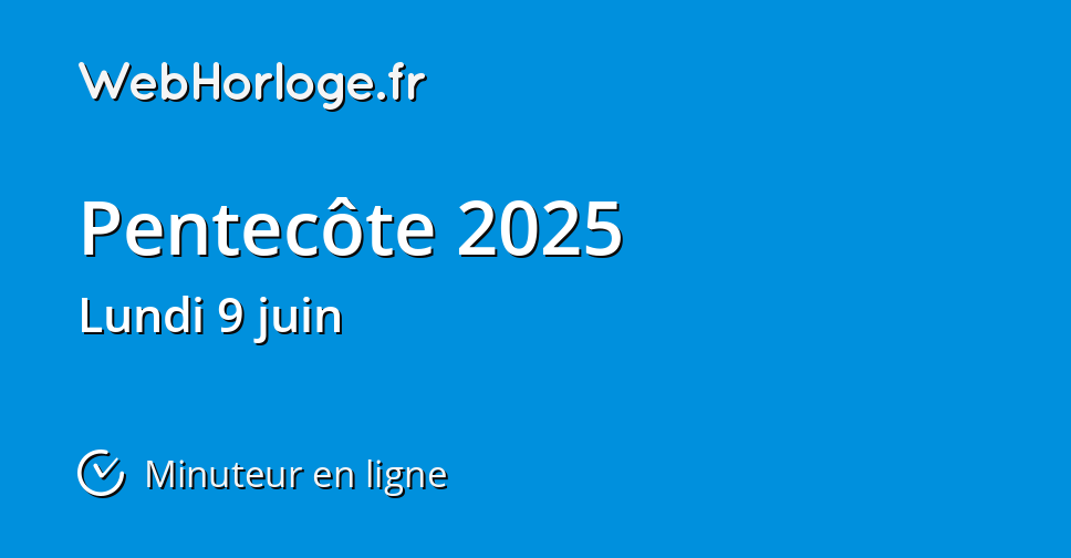 Pentecôte 2025 Minuteur en ligne WebHorloge.fr